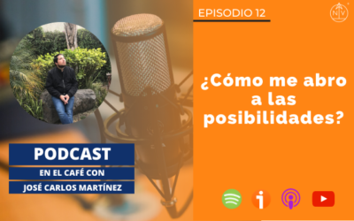 012 – ¿Cómo me abro a las posibilidades?