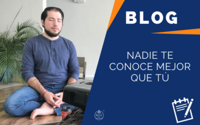 Nadie te conoce mejor que tú